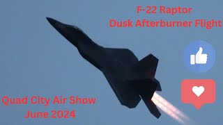 Amazing Afterburner Effect At Dusk F22 Raptor Quad City Air Show [upl. by Htiduy600]