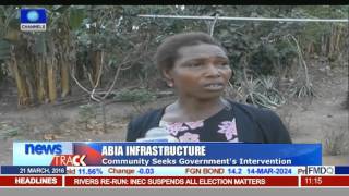 Abia Infrastructure Community Seeks Governments Intervention [upl. by Abijah]