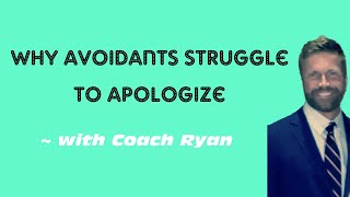 Why avoidants STRUGGLE to apologize [upl. by Eahcim]