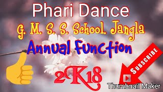 GMS S S Jangla annual function  2018 phariiii dance [upl. by Nairoc223]