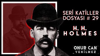 H H HOLMES I Seri Katiller Dosyası 29 Bölüm [upl. by Llyrehc]