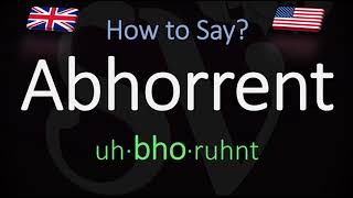 How to Pronounce Abhorrent CORRECTLY Meaning amp Pronunciation [upl. by Anesuza]