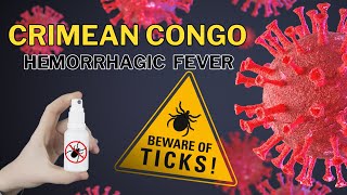 CCHF Crimean Congo Hemorrhagic Fever Symptoms and Treatment for CCHF [upl. by Pazia905]