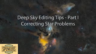 Astrophotography Basics I  Deep Sky Editing Tips  Correcting Star Problems [upl. by Clywd]