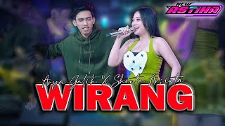 ARYA GALIH Ft SHINTA ARSINTA  WIRANG NEW ASTINA Official Live Music [upl. by Cori372]