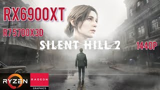 Silent Hill 2  Benchmarking  Ryzen 5700X3D  Radeon RX 6900 XT  1440p [upl. by Hugon940]