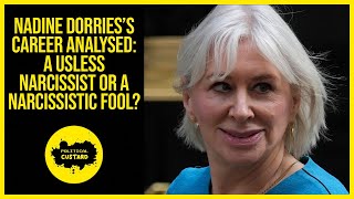 Nadine Dorries FULL STORY A Useless Narcissist or a Narcissistic Fool [upl. by Nyliret792]