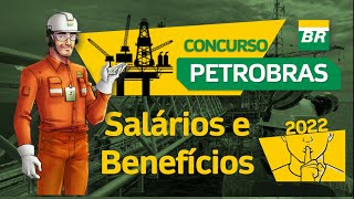 CONCURSO PETROBRAS  Tudo sobre PLANO DE CARREIRA BENEFÍCIOS e SALÁRIOS [upl. by Ojillek]