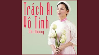 Trach Ai Vo Tinh [upl. by Yobybab]