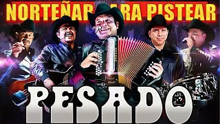 GRUPO PESADO PURAS NORTEÑAS VIEJITAS PARA PISTEAR 🔥 LOS MEJORES ÉXITOS DE NORTEÑO [upl. by Ianteen835]