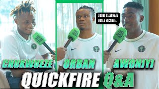 Chukwueze Taiwo Awoniyi amp Gift Orban Quickfire on FFT 🇳🇬 🔥 [upl. by Roby851]