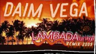 Daim Vega  Lambada La Vega  2009 Electro  Dance  House [upl. by Latin]