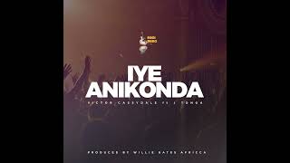 Iye anikonda  Victor Cassydale ft J Tonga [upl. by Nelac]