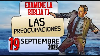 🔵 LAS PREOCUPACIONES ✅EXAMINE LA BIBLIA TJ [upl. by Jb701]