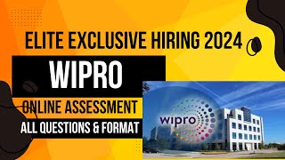 Wipro Elite Exclusive Hiring 2024  Online Assessment Experience  Questions And Format [upl. by Anthony673]