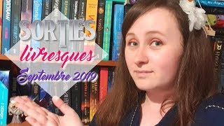 Sorties Livresques  Septembre 2019 [upl. by Dehlia]