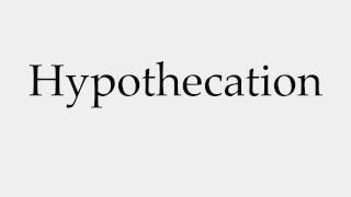 How to Pronounce Hypothecation [upl. by Airotciv]