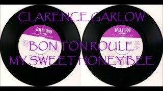 CLARENCE GARLOW bon ton roule  my sweet honey bee BALLY HOO [upl. by Arhat432]