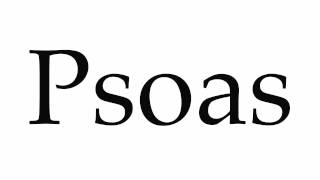 How to Pronounce Psoas [upl. by Potts]