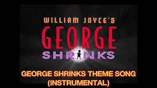 George Shrinks Theme Song Instrumental [upl. by Haisoj]