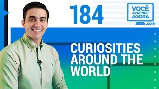 AULA DE INGLÊS 184 Curiosities around the world [upl. by Stodder]