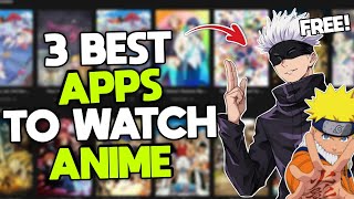 3 BEST APPS to Watch ANIME for FREE and Legally  Latest 2024 [upl. by Nylteak]