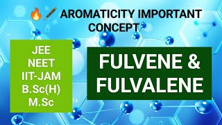 FULVENE amp FULVALENE  AROMATICITY  GOC  Important concept amp example [upl. by Harrow]