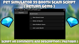 Pet Simulator 99 OP Booth Scam Script Return Gems Working All Executor New Update 2024 Pastebin [upl. by Asiuol]