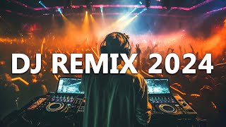 DJ REMIX 2024  Mashups amp Remixes of Popular Songs 2024  DJ Disco Remix Club Music Songs Mix 2024 [upl. by Powel]