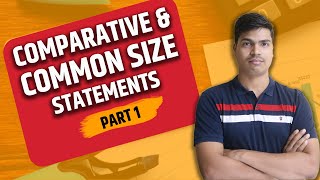 Comparative statements and Common size statements  Part 1 Concepts amp Questions  Class 12 Accounts [upl. by Joashus]