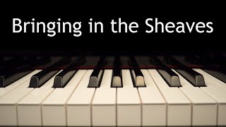 Bringing in the Sheaves  piano instrumental hymn with lyrics [upl. by Namad]