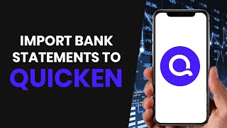 HOW TO IMPORT YOUR BANK STATEMENTS INTO QUICKEN FULL GUIDE [upl. by Shrier]