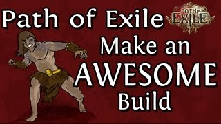 How To Create an Amazing Build in Path of Exile [upl. by Nilerual]