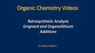 Retrosynthetic Analysis – Grignard and Organolithium Additions [upl. by Geoffrey]