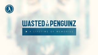 Wasted Penguinz  A Lifetime Of Memories Official Audio [upl. by Gabriell866]