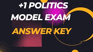 Plus One Politics Model Exam 2024 Answer key [upl. by Eirot]