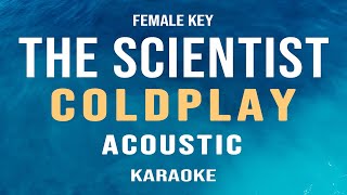 The Scientist  Coldplay Acoustic Karaoke Female Key [upl. by Ravens]