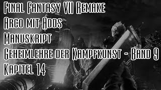 FFVII Remake SCHWER Arco mit Adds  Manuskript Geheimlehre der Kampfkunst  Band 9  Kapitel 14 [upl. by Aleirbag628]