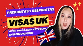 QampA Visas Reino Unido 🇬🇧 La verdad de Emigrar trabajar estudiar y vivir en Inglaterra 🇬🇧 [upl. by Liakim]