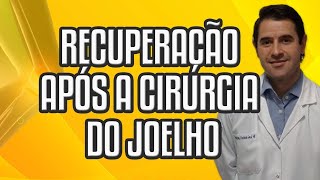 CARTILAGEM do JOELHO Orientações APÓS a CIRURGIA [upl. by Jere]