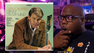 First Time Hearing  Glen Campbell  Gentle on My Mind Reaction [upl. by Nataniel]