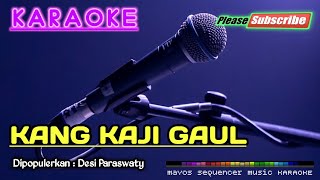 KANG KAJI GAUL Desi Paraswaty KARAOKE [upl. by Iila]