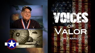 Voices of Valor  Jim Carroll [upl. by Eihtur288]