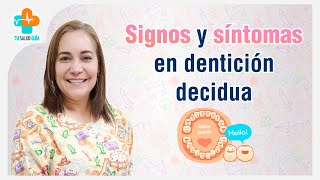 Signos y síntomas en dentición decidua  Tu Salud Guía [upl. by Apollus]