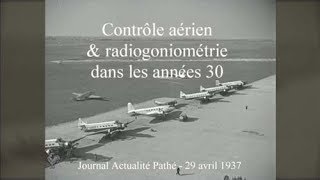 2017 1 Contrôle aérien amp radiogoniométrie dans les années 30 [upl. by Angele]