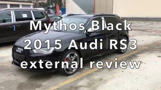 Mythos Black 2015 Audi RS3 external review [upl. by Eglanteen]