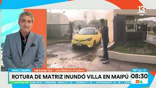 Rotura de matriz inundó villa en Maipú  Tu Día  Canal 13 [upl. by Murton]