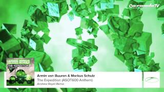 Armin van Buuren amp Markus Schulz  The Expedition ASOT 600 Anthem Andrew Rayel Remix [upl. by Januarius]