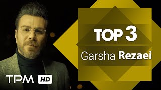 Garsha Rezaei Top 3 Mix  میکس بهترین آهنگ های گرشا رضایی [upl. by Yedsnil683]