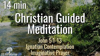 Ignatian Contemplation Imaginative Prayer Guided Christian Meditation John 5113 [upl. by Hekking680]